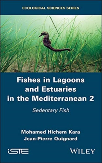 Fishes in Lagoons and Estuaries in the Mediterranean 2: Sedentary Fish