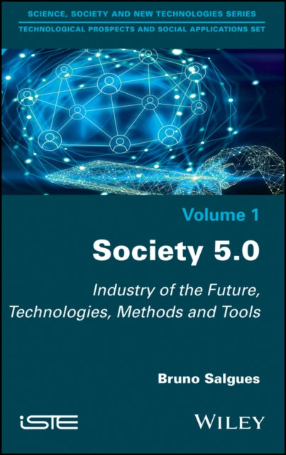 Society 5.0: Industry of the Future, Technologies, Methods and Tools