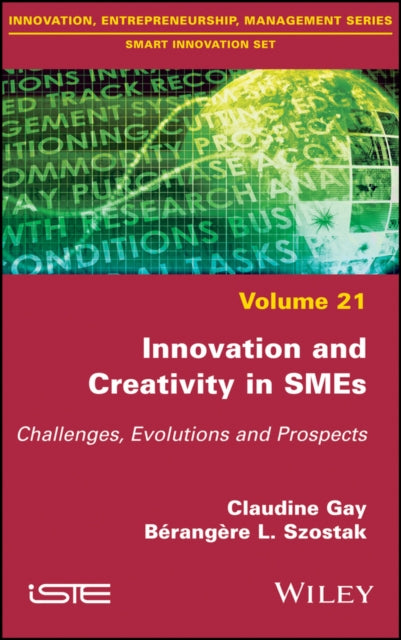 Innovation and Creativity in SMEs: Challenges, Evolutions and Prospects