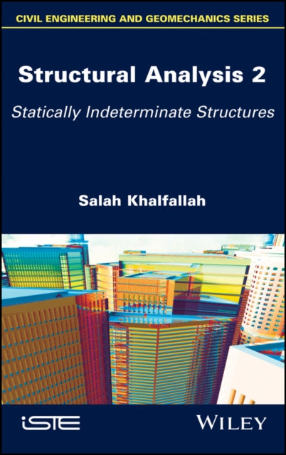 Structural Analysis 2: Statically Indeterminate Structures