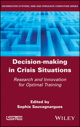 Decision-Making in Crisis Situations: Research and Innovation for Optimal Training