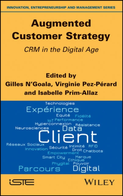 Augmented Customer Strategy: CRM in the Digital Age