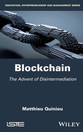 Blockchain: The Advent of Disintermediation