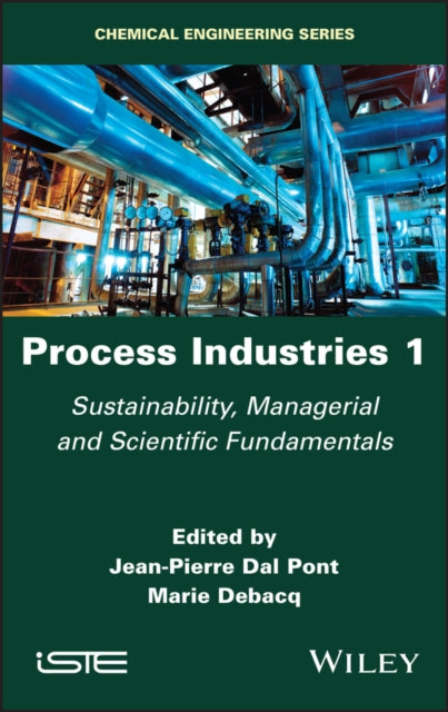 Process Industries 1: Sustainability, Managerial and Scientific Fundamentals