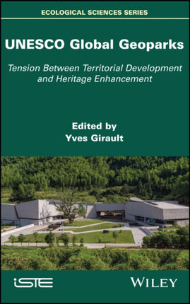 UNESCO Global Geoparks: Tension Between Territorial Development and Heritage Enhancement