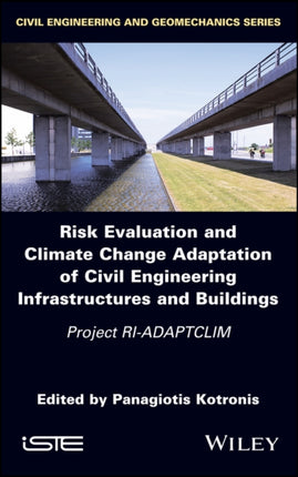 Risk Evaluation And Climate Change Adaptation Of Civil Engineering Infrastructures And Buildings: Project RI-ADAPTCLIM