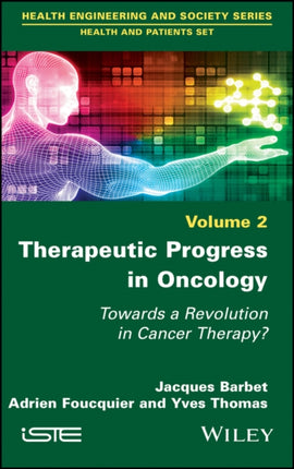 Therapeutic Progress in Oncology: Towards a Revolution in Cancer Therapy?