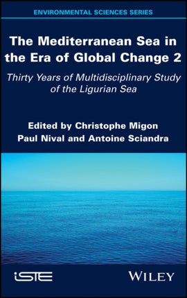 The Mediterranean Sea in the Era of Global Change 2: 30 Years of Multidisciplinary Study of the Ligurian Sea