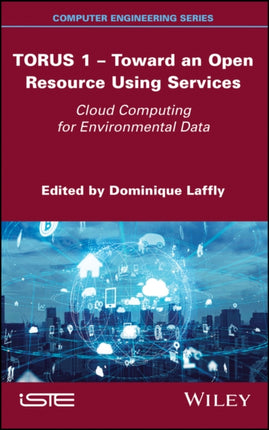 TORUS 1 - Toward an Open Resource Using Services: Cloud Computing for Environmental Data