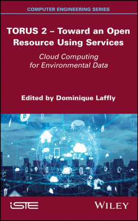 TORUS 2 - Toward an Open Resource Using Services: Cloud Computing for Environmental Data