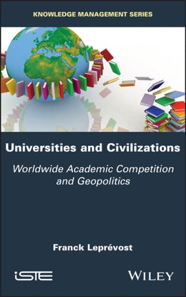 Universities and Civilizations: Worldwide Academic Competition and Geopolitics