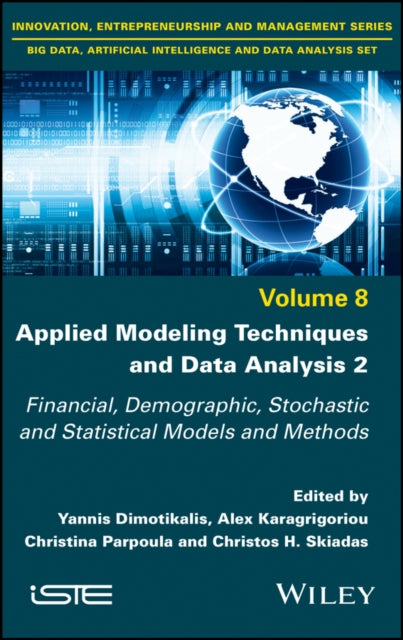 Applied Modeling Techniques and Data Analysis 2: Financial, Demographic, Stochastic and Statistical Models and Methods