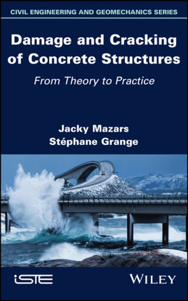 Damage and Cracking of Concrete Structures: From