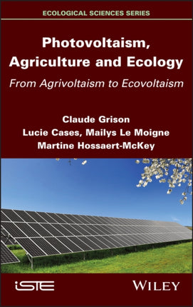 Photovoltaism, Agriculture and Ecology: From Agrivoltaism to Ecovoltaism