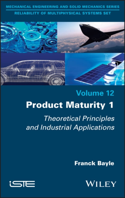 Product Maturity 1: Theoretical Principles and Industrial Applications