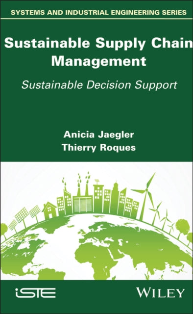 Sustainable Supply Chain Management: Sustainable Decision Support