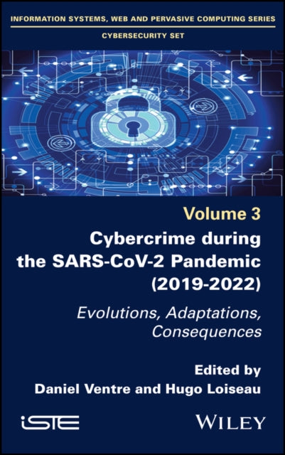 Cybercrime During the SARS-CoV-2 Pandemic: Evolutions, Adaptations, Consequences