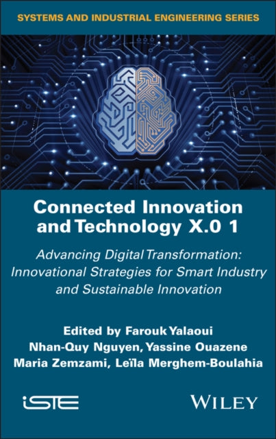 Connected Innovation and Technology X.0 1 Advanci ng Digital Transformation Innovational Strategies  for Smart Industry and Sustainable Innovation