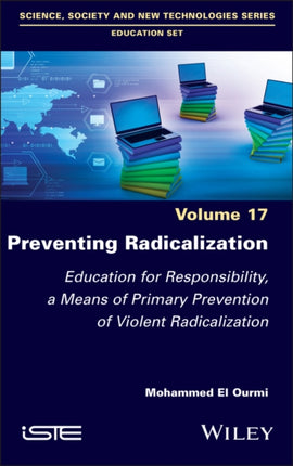 Preventing Radicalization Education for Responsib ility a Means of Primary Prevention of Violent Ra dicalization