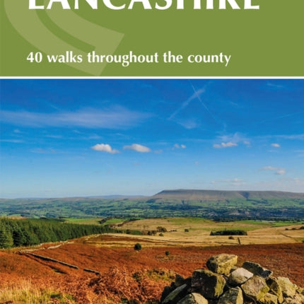 Walking in Lancashire: 40 walks throughout the county including the Forest of Bowland and Ribble Valley