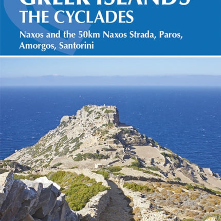 Walking on the Greek Islands - the Cyclades: Naxos and the 50km Naxos Strada, Paros, Amorgos, Santorini