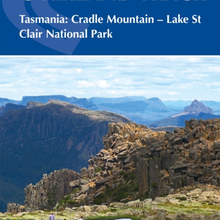 Hiking the Overland Track: Tasmania: Cradle Mountain-Lake St Clair National Park