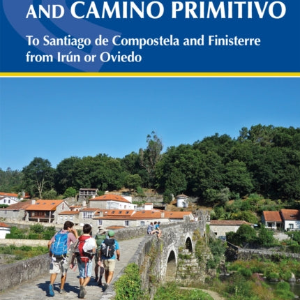 The Camino del Norte and Camino Primitivo: To Santiago de Compostela and Finisterre from Irun or Oviedo