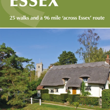 Walking in Essex: 25 walks and a 96 mile 'across Essex' route