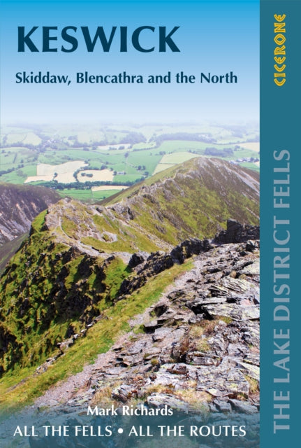 Walking the Lake District Fells - Keswick: Skiddaw, Blencathra and the North