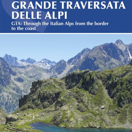 Italy's Grande Traversata delle Alpi: GTA: