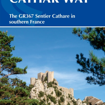 Trekking the Cathar Way: The GR367 Sentier Cathare in southern France