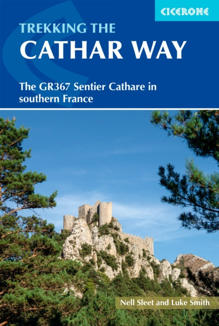 Trekking the Cathar Way: The GR367 Sentier Cathare in southern France