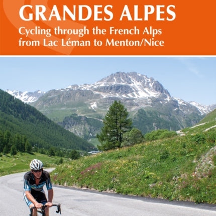 Cycling the Route des Grandes Alpes: Cycling through the French Alps from Lac Leman to Menton/Nice