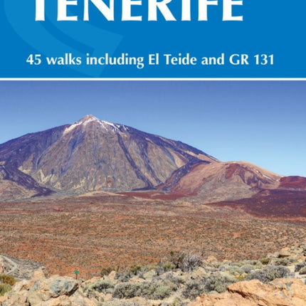 Walking on Tenerife: 45 walks including El Teide and GR 131