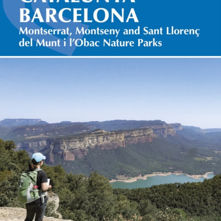 Walking in Catalunya - Barcelona: Montserrat, Montseny and Sant LlorenÃ§ del Munt i l'Obac Nature Parks