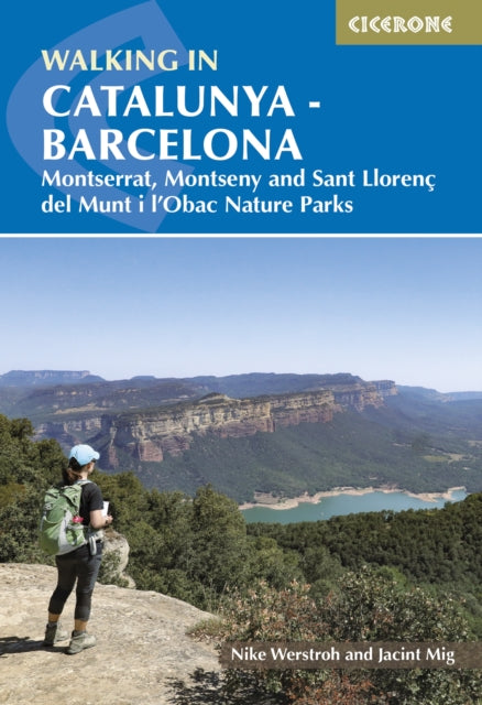 Walking in Catalunya - Barcelona: Montserrat, Montseny and Sant LlorenÃ§ del Munt i l'Obac Nature Parks