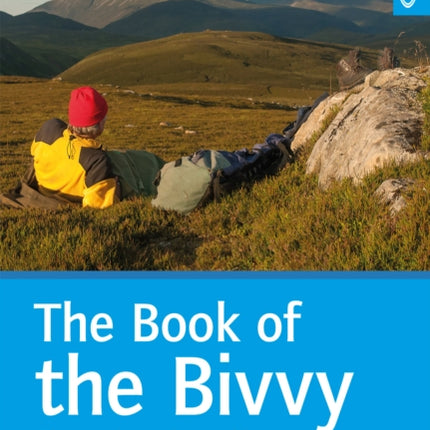 The Book of the Bivvy: Tips, stories and route ideas