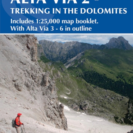 Alta Via 2 - Trekking in the Dolomites: Includes 1:25,000 map booklet. With Alta Vie 3-6 in outline