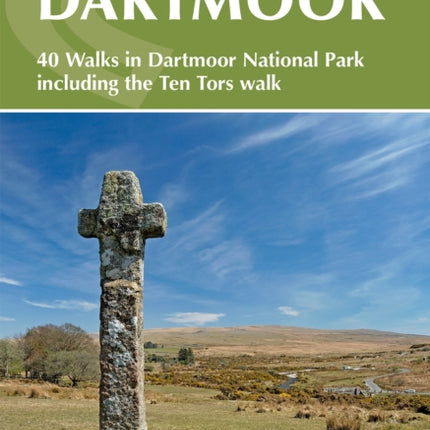 Walking on Dartmoor: 40 Walks in Dartmoor National Park including a Ten Tors walk