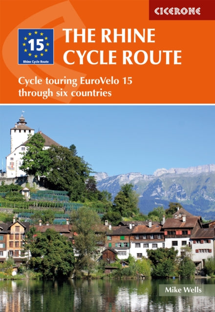 The Rhine Cycle Route: Cycle touring EuroVelo 15 through six countries