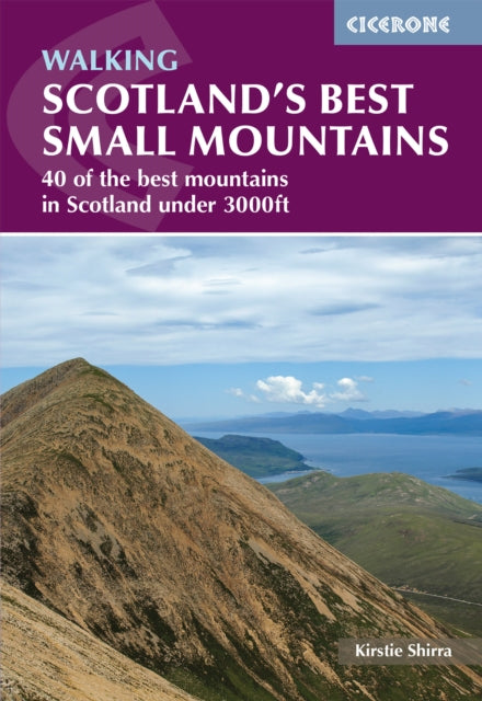 Scotland's Best Small Mountains: 40 of the best mountains in Scotland under 3000ft