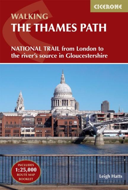 The Thames Path: National Trail from London to the river's source in Gloucestershire