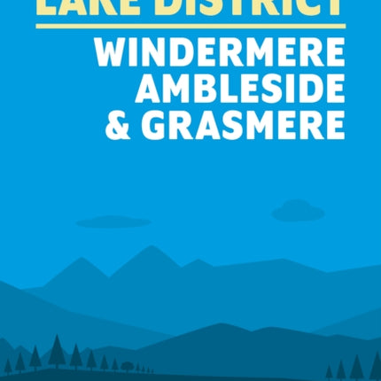 Short Walks in the Lake District: Windermere Ambleside and Grasmere