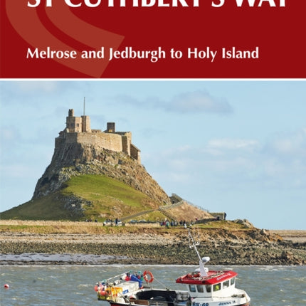 Walking St Cuthbert's Way: Melrose and Jedburgh to Holy Island