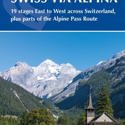 Trekking the Swiss Via Alpina: East to West across Switzerland â the Alpine Pass Route