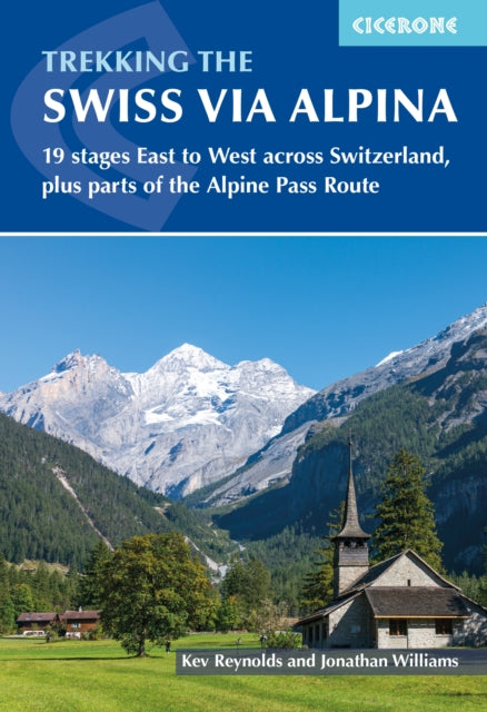 Trekking the Swiss Via Alpina: East to West across Switzerland â the Alpine Pass Route