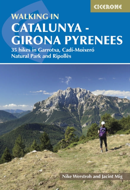 Walking in Catalunya - Girona Pyrenees: 35 hikes in Garrotxa, CadÃ­-MoixerÃ³ Natural Park and RipollÃ¨s