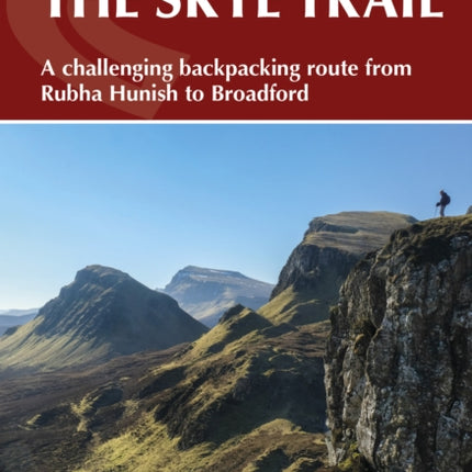 The Skye Trail: A challenging backpacking route from Rubha Hunish to Broadford