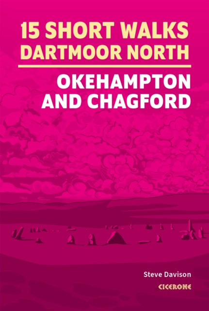15 Short Walks on Dartmoor North  Okehampton and