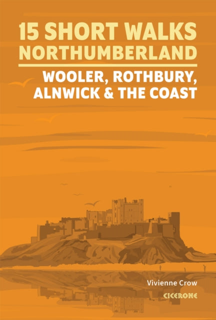 Short Walks in Northumberland Wooler Rothbury Alnwick and the coast